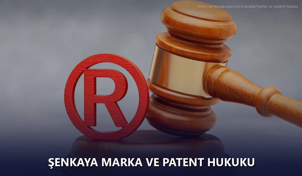 Şenkaya Marka ve Patent Hukuku
