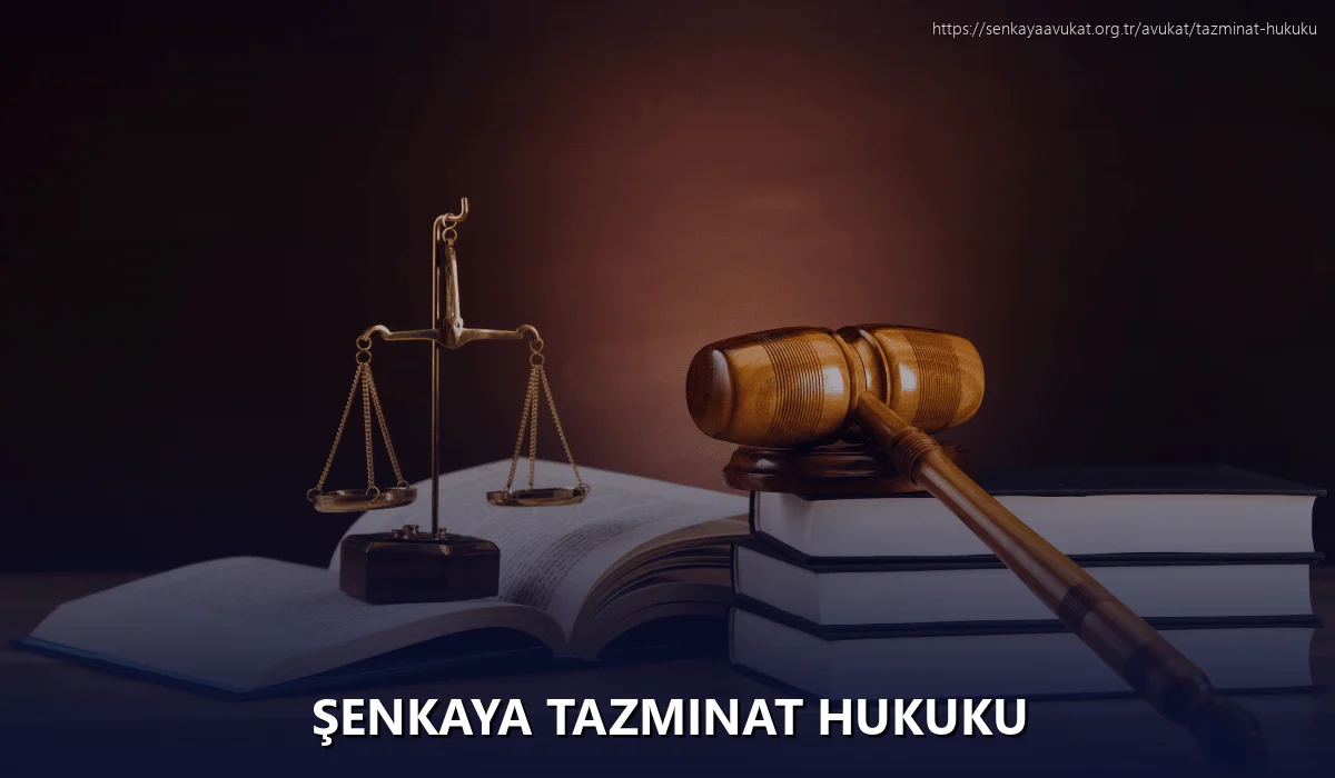 Şenkaya Tazminat Hukuku